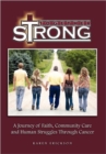 Together Strong : A Journey of Faith, Community Care and Human Struggles Through Cancer - Book