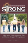 Together Strong : A Journey of Faith, Community Care and Human Struggles Through Cancer - eBook