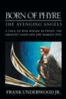 Born of Phyre : The Avenging Angels - Book
