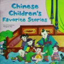 Chinese Children's Favorite Stories : Fables, Myths and Fairy Tales - eBook