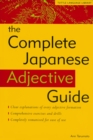 Complete Japanese Adjective Guide : Learn the Japanese Vocabulary and Grammar You Need to Learn Japanese and Master the JLPT Test - eBook