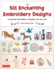 501 Enchanting Embroidery Designs : Irresistible Stitchables to Brighten Up Your Life - eBook