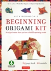 Nick Robinson's Beginning Origami Kit Ebook : An Origami Master Shows You how to Fold 20 Captivating Models: Origami Book with Downloadable Video Included - eBook
