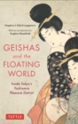Geishas and the Floating World : Inside Tokyo's Yoshiwara Pleasure District - eBook