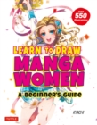 Learn to Draw Manga Women : A Beginner's Guide (With Over 550 Illustrations) - eBook