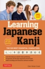 Learning Japanese Kanji : The 520 Most Essential Characters (With online audio and bonus materials) - eBook