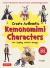 Create Kemonomimi Characters for Cosplay, Anime & Manga : Furries with Realistic Animal Features and Matching Fashions (With Over 600 Illustrations) - eBook