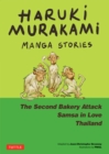 Haruki Murakami Manga Stories 2 : The Second Bakery Attack; Samsa in Love; Thailand - eBook