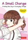 Small Change : Finding the Joy in Everyday Things (A Graphic Novel) - eBook