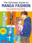 Ultimate Guide to Manga Fashion : Learn to Draw Realistic Clothing--from Streetwear to High Fashion (with over 1000 illustrations) - eBook