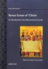 Seven Icons of Christ : An Introduction to the Oikoumenical Councils - Book