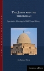 The Jurist and the Theologian : Speculative Theology in Shafi?i Legal Theory - Book