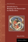 Introduction to Working with Manuscripts for Medievalists - Book