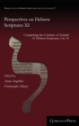Perspectives on Hebrew Scriptures XI : Comprising the Contents of Journal of Hebrew Scriptures, vol. 14 - Book
