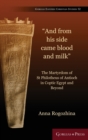"And From His Side Came Blood and Milk" : The Martyrdom of St Philotheus of Antioch in Coptic Egypt - Book