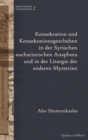 Konsekration und Konsekrationsgeschehen in der Syrischen eucharistischen Anaphora und in der Liturgie der anderen Mysterien : - - Book