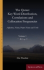 The Quran: Key Word Distribution, Correlations and Collocation Frequencies : Adjectives, Nouns, Proper Nouns and Verbs: VOLUME 1 - Book