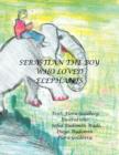 Sebastian the Boy Who Loved Elephants - Book