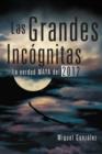 Las Grandes Incognitas : La Verdad Maya del 2012 - Book