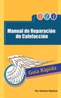 Manual de Reparacion de Calefaccion : Guia Rapida - Book