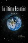 La Ltima Ecuaci N : Uden - Book