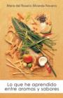 Lo Que He Aprendido Entre Aromas y Sabores - Book