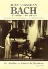 Juan Sebastian Bach : Un Ejemplo de Virtud - Book