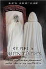 Se Fiel a Quien Tu Eres : Una Reflexion Personal Sobre Como Ser Autentico - Book