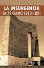 La Insurgencia En Penjamo 1810-1821 - Book