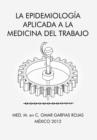 La Epidemiologia Aplicada a la Medicina del Trabajo - Book