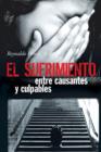 El Sufrimiento, Entre Causantes y Culpables - Book