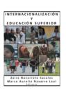 Internacionalizacion y Educacion Superior - Book
