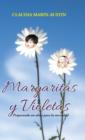 Margaritas y Violetas : Preparando Un Alma Para La Eternidad - Book