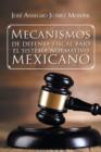 Mecanismos de Defensa Fiscal Bajo El Sistema Normativo Mexicano - Book