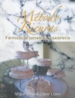 Metodo Ricuras : Formulas de Panaderia Y Pasteleria - Book