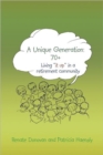 A Unique Generation : 70+: Living "it Up" in a Retirement Community - Book
