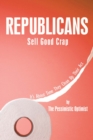 Republicans Sell Good Crap : It's About Time They Clean up Their Act - eBook
