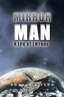 Mirror Man : A Life of Entropy - eBook