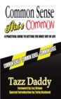 Common Sense Ain't Common : A Practical Guide to Getting the Most out of Life - eBook