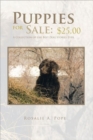 Puppies for Sale : $25.00 A Collection of the Best Dog Stories Ever - Book