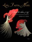Life, Faith, Hope : Beyond the Shadows of Life - Book