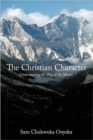 The Christian Character : Understanding the Ways of the Master - Book
