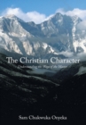 The Christian Character : Understanding the Ways of the Master - eBook