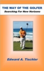 The Way Of The Golfer : Searching For New Horizons - Book