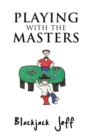Playing with the Masters - eBook