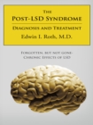 The Post-Lsd Syndrome : Diagnosis and Treatment - eBook