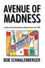 Avenue of Madness : A Murder Mystery That Takes Place on Madison Avenue in the 1960'S - eBook