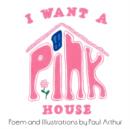 I Want A Pink House - Book