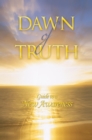 Dawn of Truth : Guide to a New Awareness - eBook