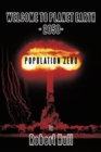 Welcome to Planet Earth - 2050 - Population Zero - Book